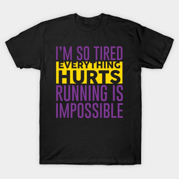 Running is Impossible T-Shirt by polliadesign